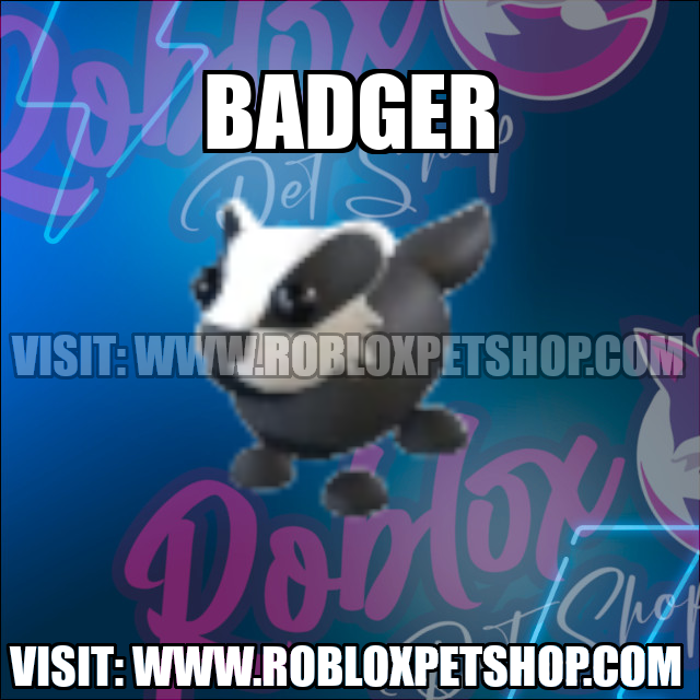 Badger NO POTION Adopt Me