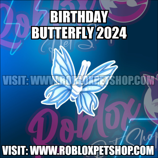 Birthday Butterfly 2024 NO POTION Adopt Me