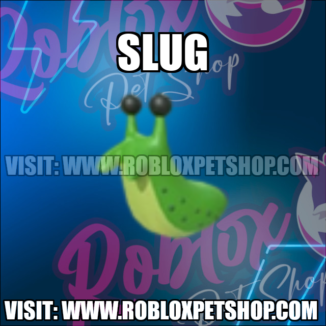 Slug NO POTION Adopt Me